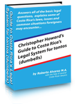 Guide to Costa Rica&rsquo;s Legal System for tontos (dumbells)