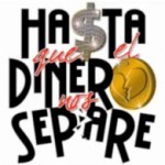 hasta-que-el-dinero-nos-separe-150x150